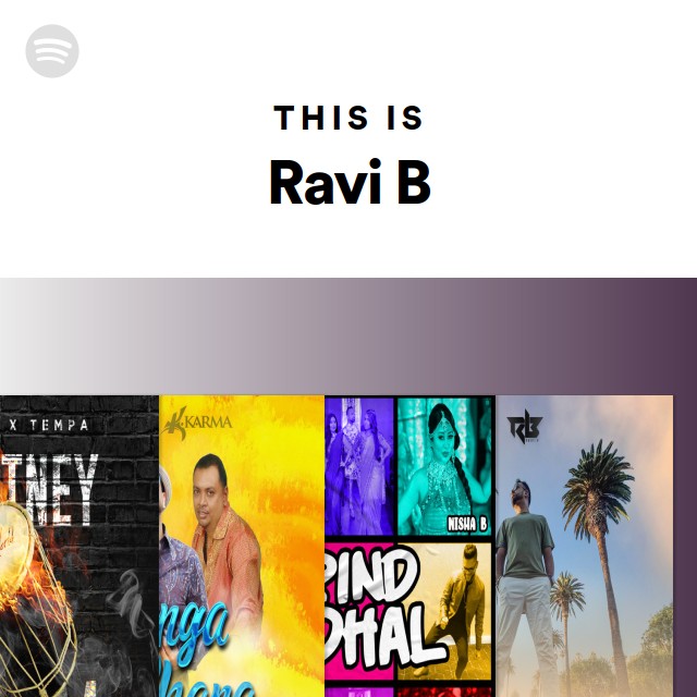 This Is Ravi B - Playlist By Spotify | Spotify