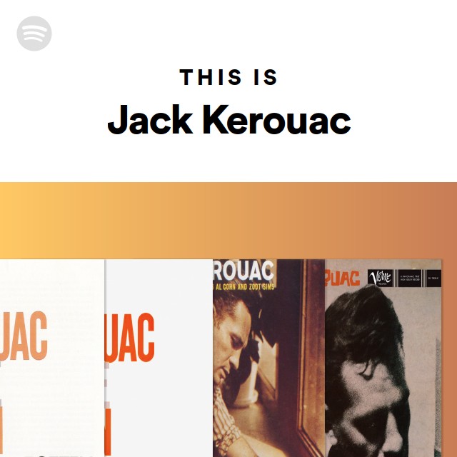 This Is Jack Kerouac - playlist by Spotify | Spotify