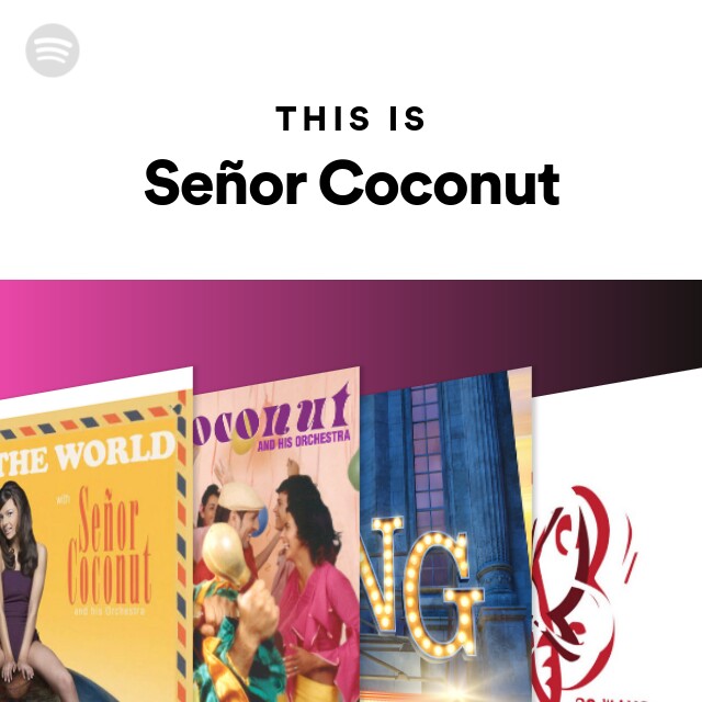 Señor Coconut | Spotify