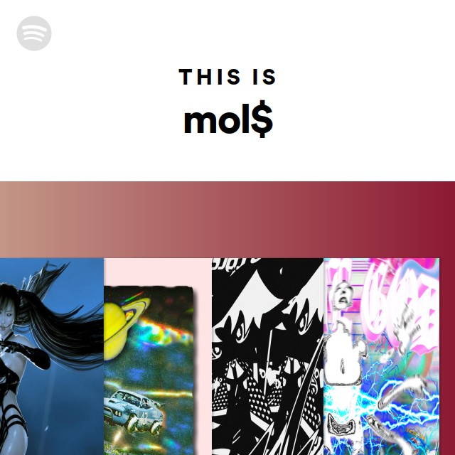 This Is mol$ - playlist by Spotify | Spotify