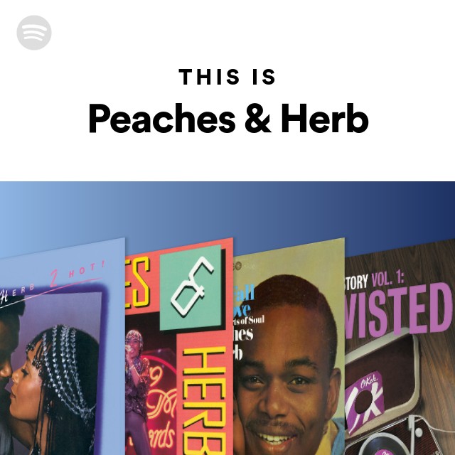 PEACHES & HERB - Lyrics, Playlists & Videos