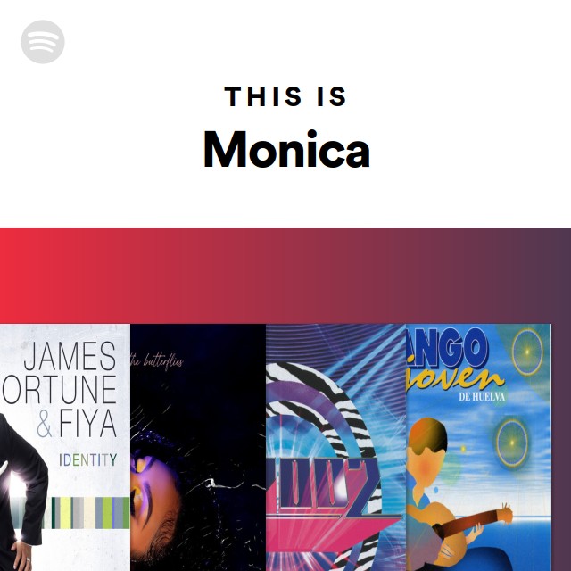 This Is Monica | Spotify Playlist