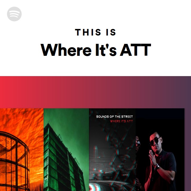 This Is Where It's ATT playlist by Spotify Spotify