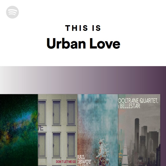 This Is Urban Love - playlist by Spotify | Spotify