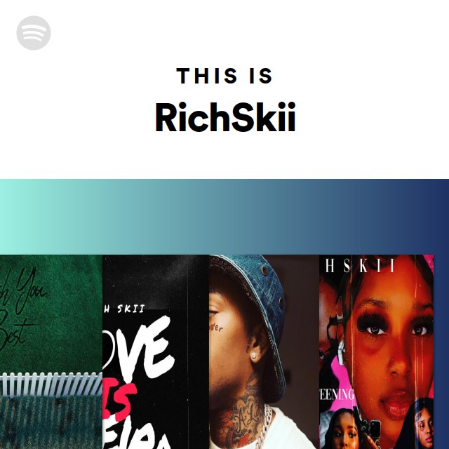 This Is RichSkii - playlist by Spotify | Spotify