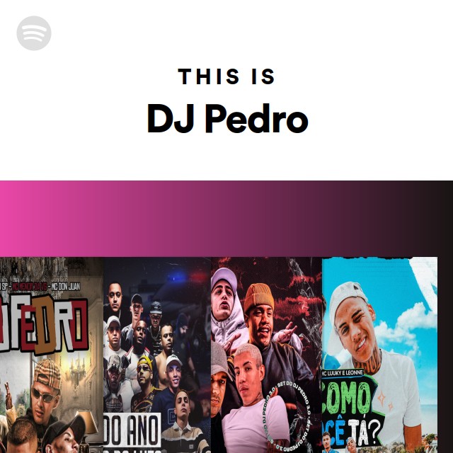 This Is DJ Pedro - playlist by Spotify | Spotify