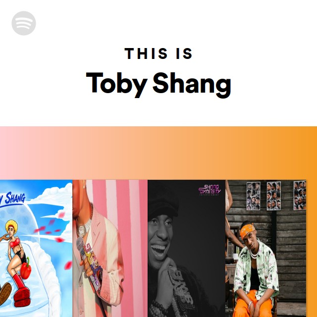 This Is Toby Shang - playlist by Spotify | Spotify