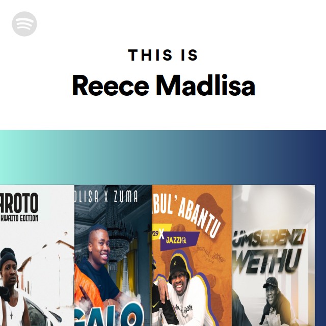 This Is Reece Madlisa - playlist by Spotify | Spotify