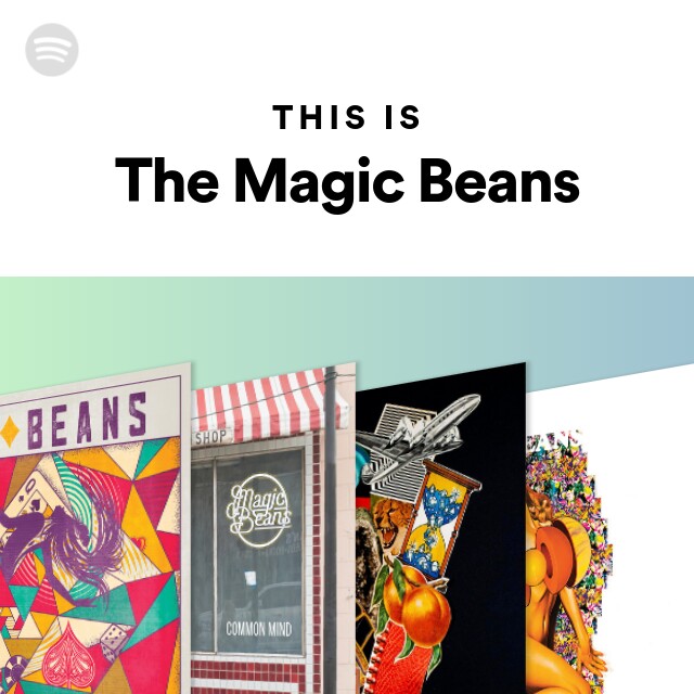 This Is The Magic Beans - Playlist By Spotify | Spotify