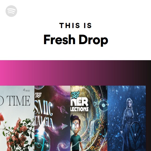 This Is Fresh Drop | Spotify Playlist