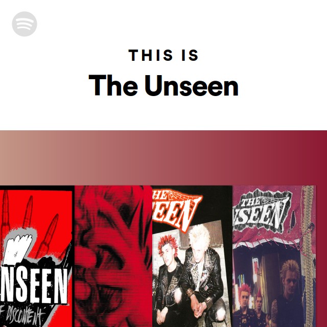 The Unseen | Spotify