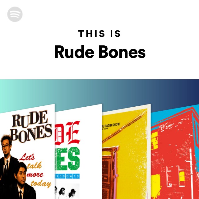 Rude Bones | Spotify