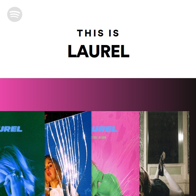 This Is LAUREL - playlist by Spotify | Spotify