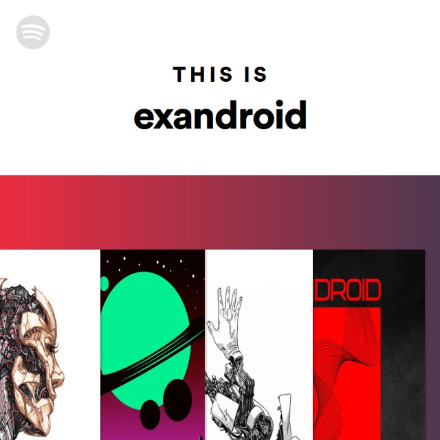 This Is exandroid - playlist by Spotify | Spotify