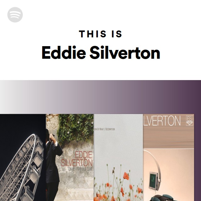 This Is Eddie Silverton - playlist by Spotify | Spotify