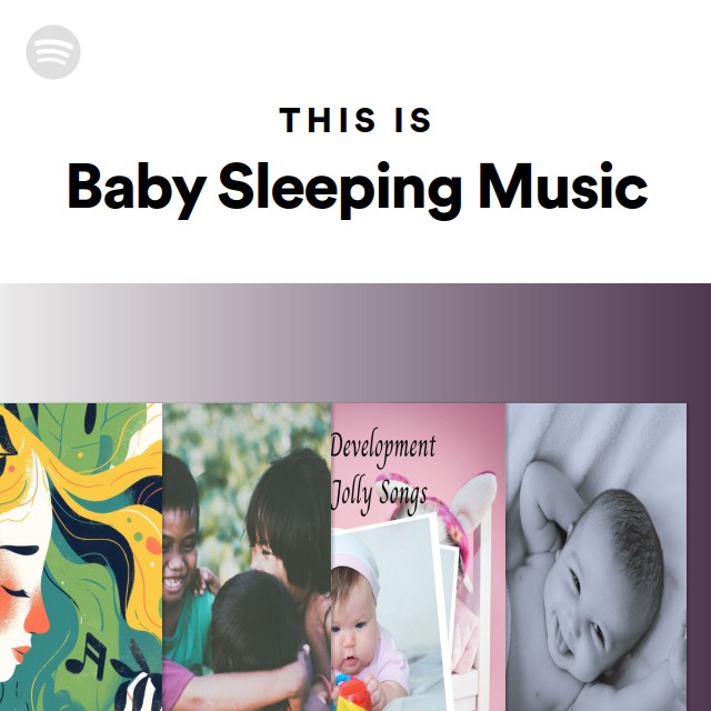 This Is Baby Sleeping Music | Spotify Playlist