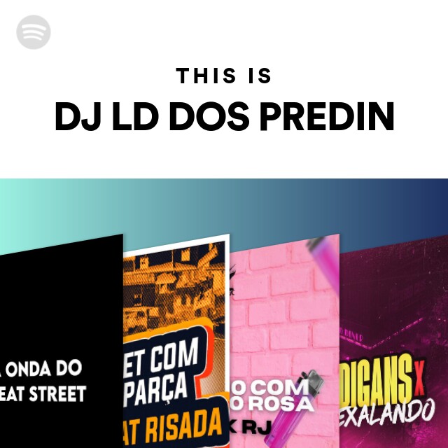 DJ LD DOS PREDIN: albums, songs, playlists