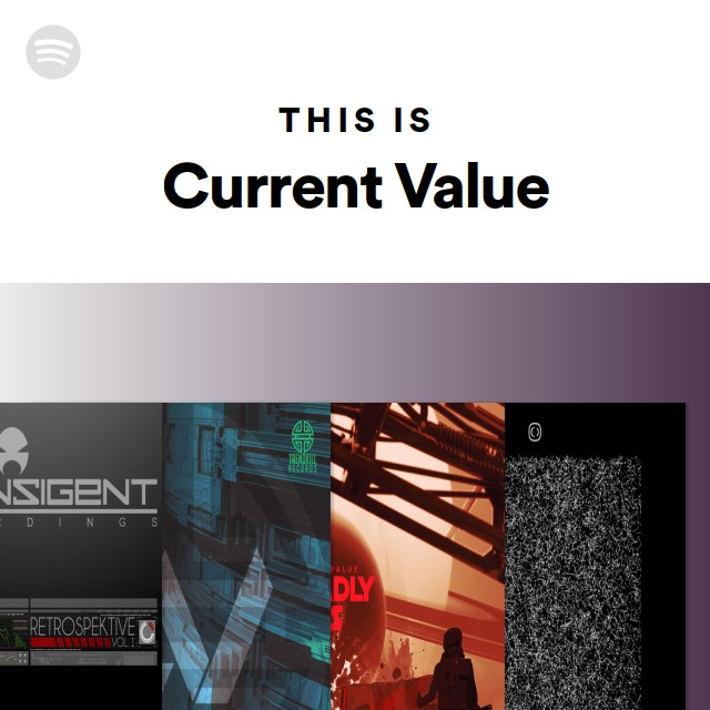 This Is Current Value - playlist by Spotify | Spotify