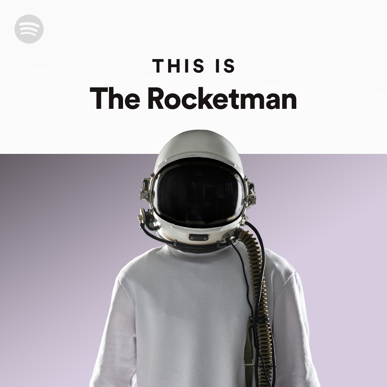 This Is The Rocketman - Playlist By Spotify | Spotify