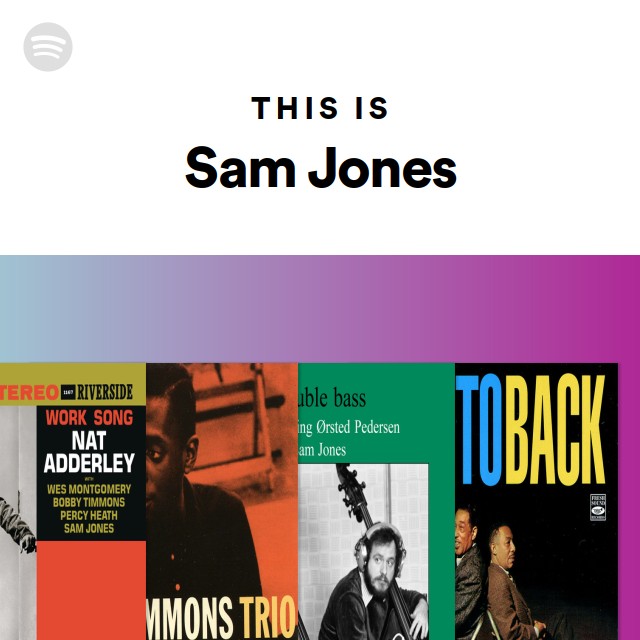 This Is Sam Jones - playlist by Spotify | Spotify