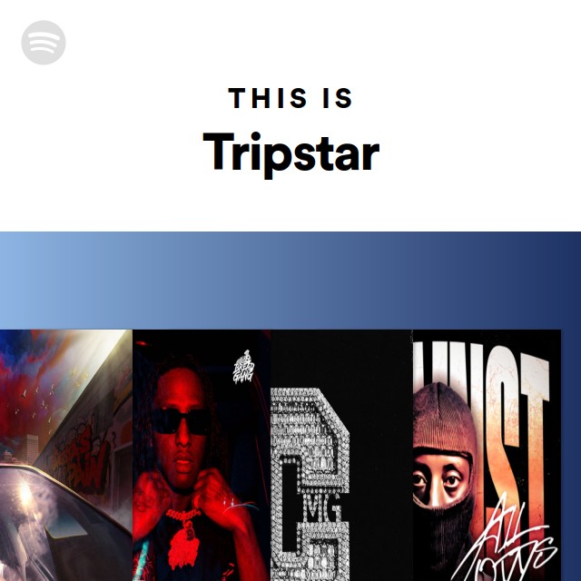 This Is Tripstar - playlist by Spotify | Spotify