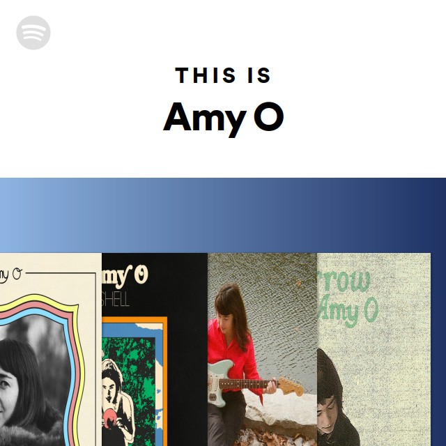 This Is Amy O - playlist by Spotify | Spotify