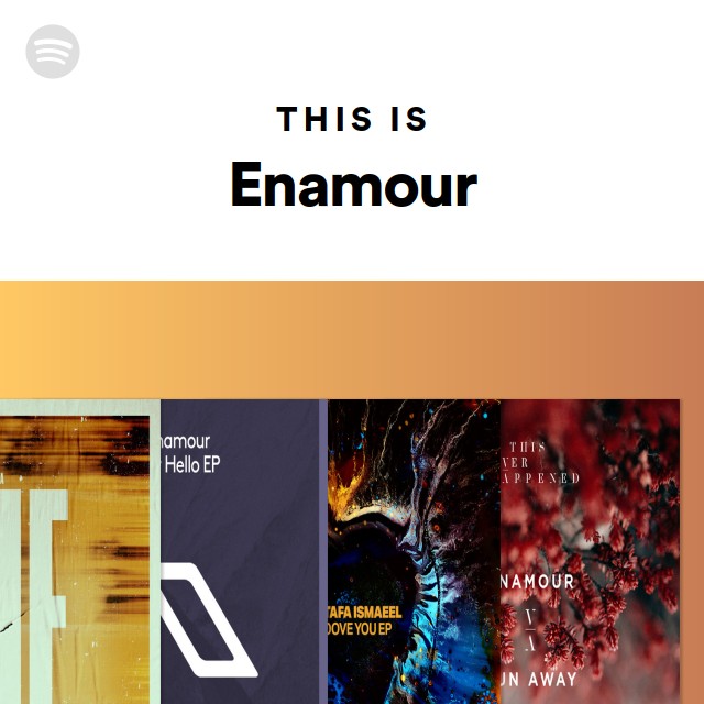 This Is Enamour - playlist by Spotify | Spotify