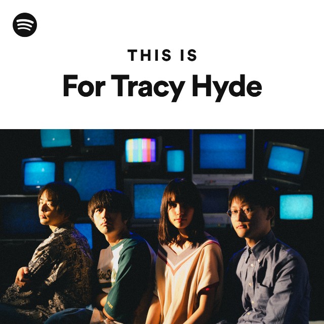 For Tracy Hyde | Spotify