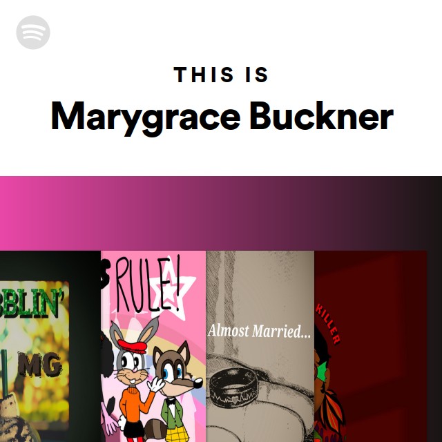 This Is Marygrace Buckner - playlist by Spotify | Spotify