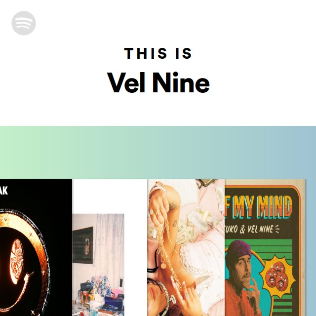 This Is Vel Nine - playlist by Spotify | Spotify