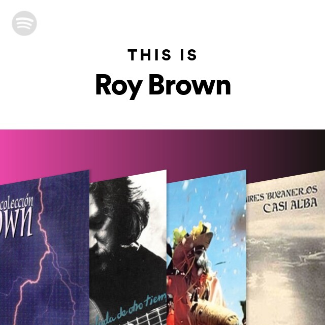 This Is Roy Brown Playlist By Spotify Spotify