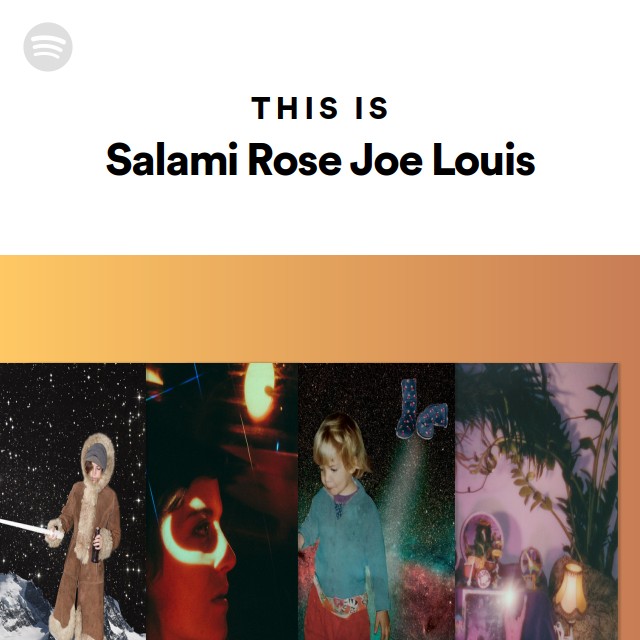 This Is Salami Rose Joe Louis playlist by Spotify Spotify