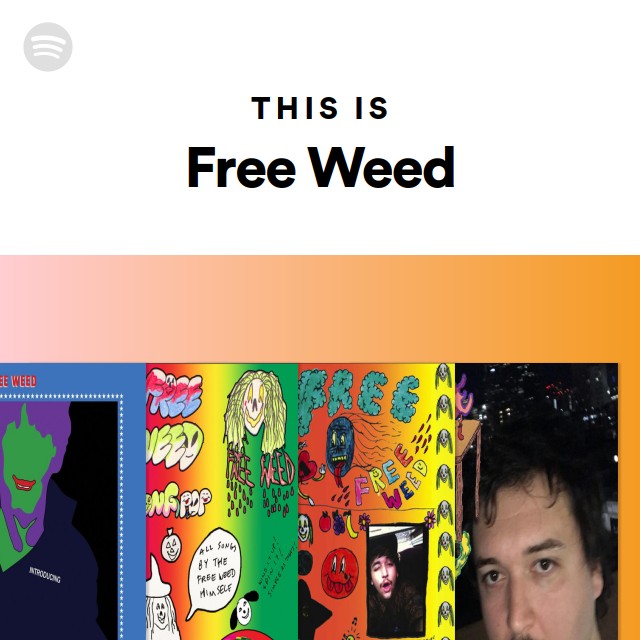 This Is Free Weed - playlist by Spotify | Spotify