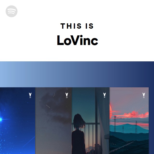 This Is LoVinc - playlist by Spotify | Spotify