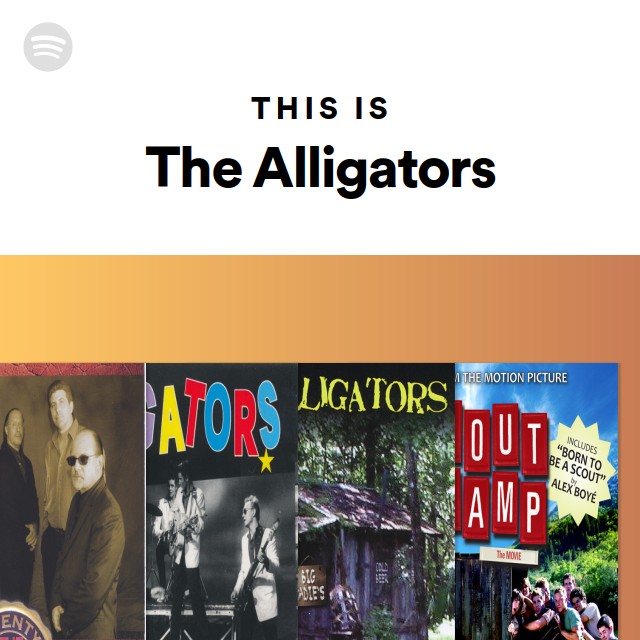 This Is The Alligators - playlist by Spotify | Spotify