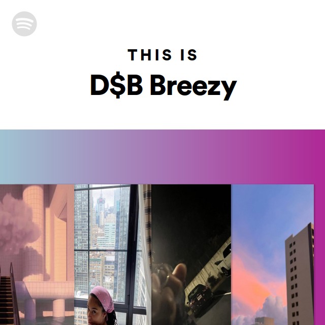 This Is D$B Breezy - Playlist By Spotify | Spotify