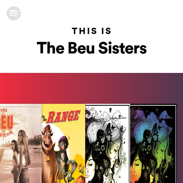 This Is The Beu Sisters - playlist by Spotify | Spotify