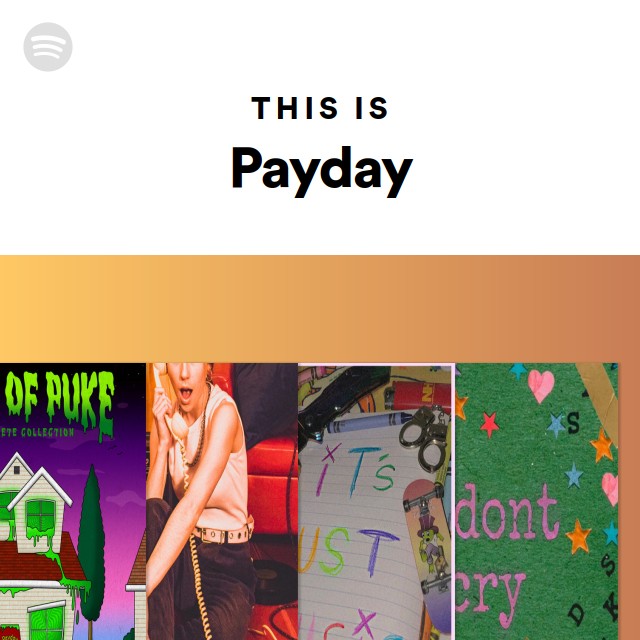 This Is Payday - Playlist By Spotify 