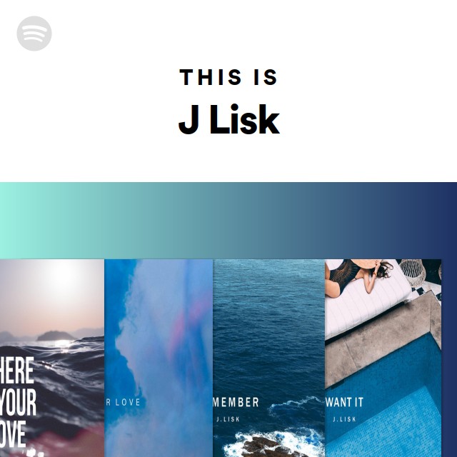 This Is J Lisk - playlist by Spotify | Spotify
