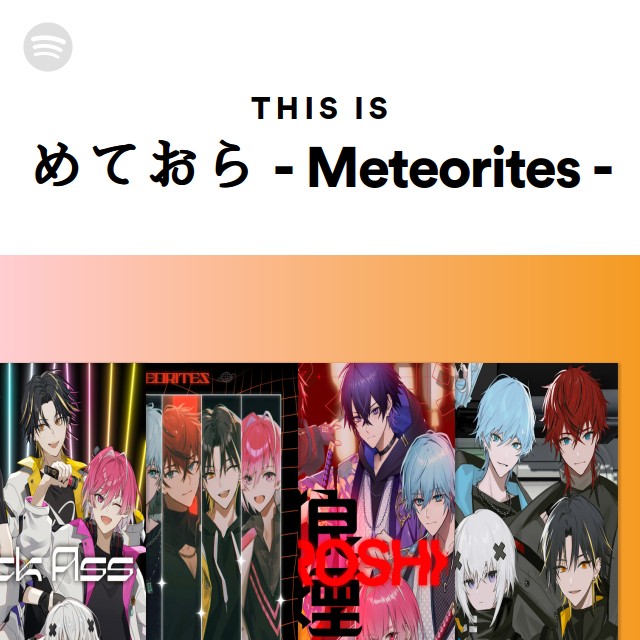 メルト　tシャツ すとふぇす　フルグラ　めておら　meteorites This Is めておら - Meteorites - | Spotify Playlist