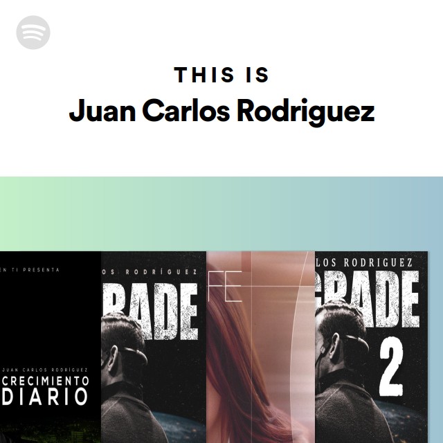 This Is Juan Carlos Rodriguez | Spotify Playlist
