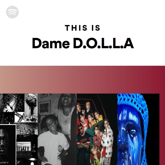 This Is Dame D.O.L.L.A playlist by Spotify Spotify