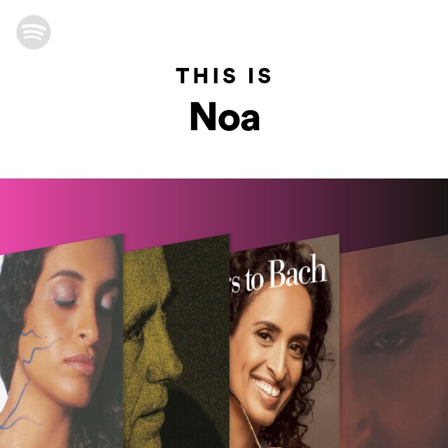 NOA  Spotify
