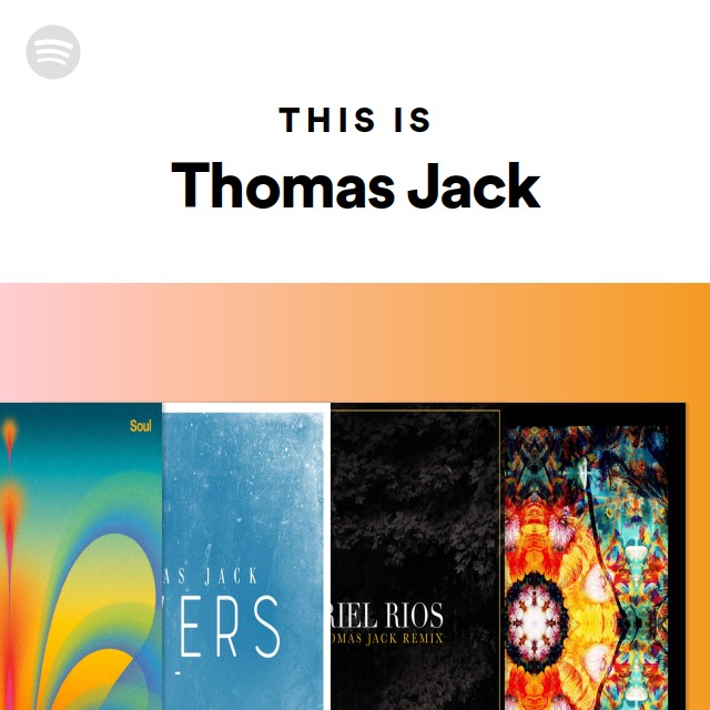 This Is Thomas Jack - playlist by Spotify | Spotify