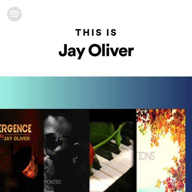 This Is Jay Oliver - playlist by Spotify | Spotify