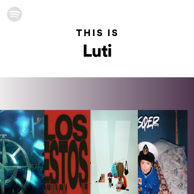 This Is Luti - Playlist By Spotify | Spotify