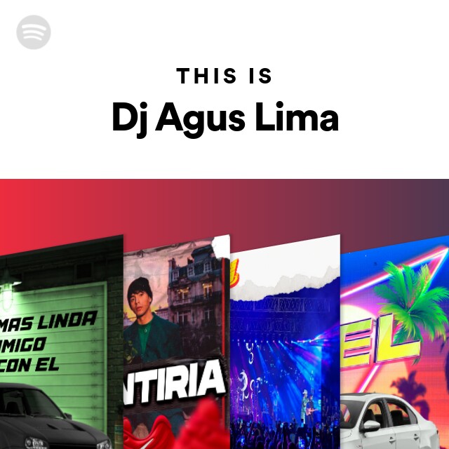 This Is Dj Agus Lima playlist by Spotify Spotify