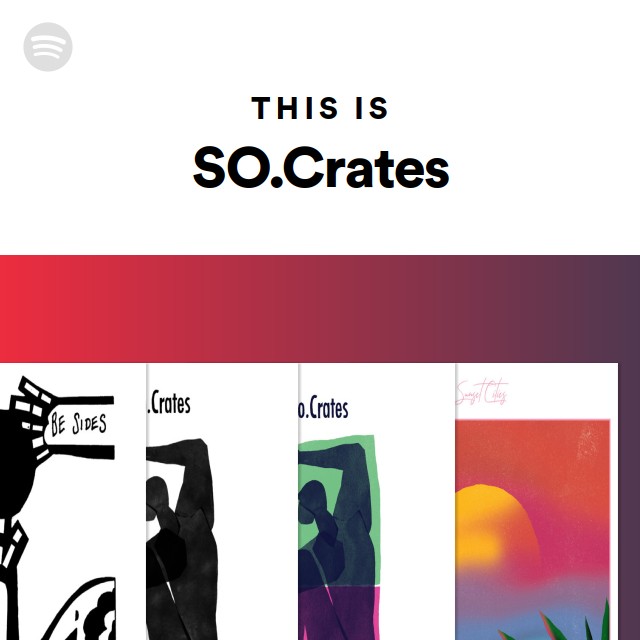 This Is SO.Crates | Spotify Playlist
