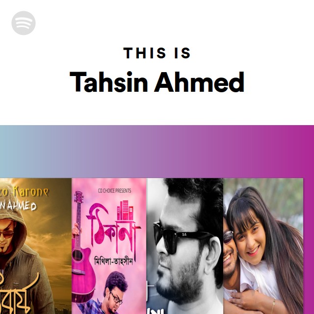 This Is Tahsin Ahmed Playlist By Unknown Spotify