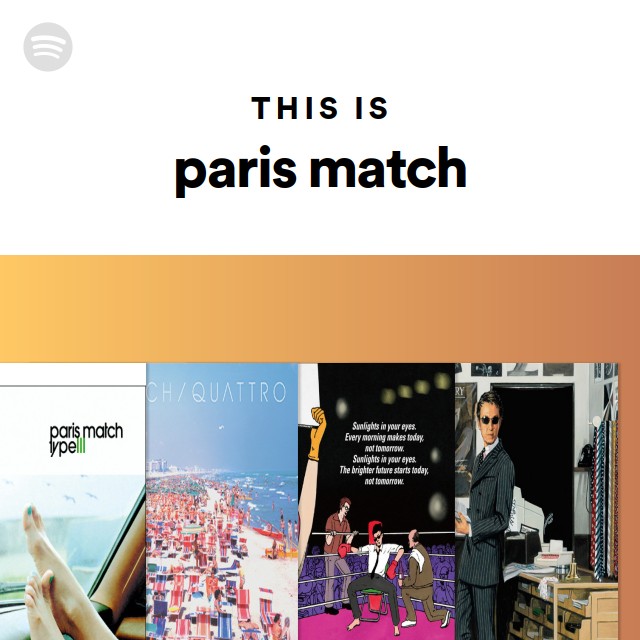 Paris Match: albums, songs, playlists